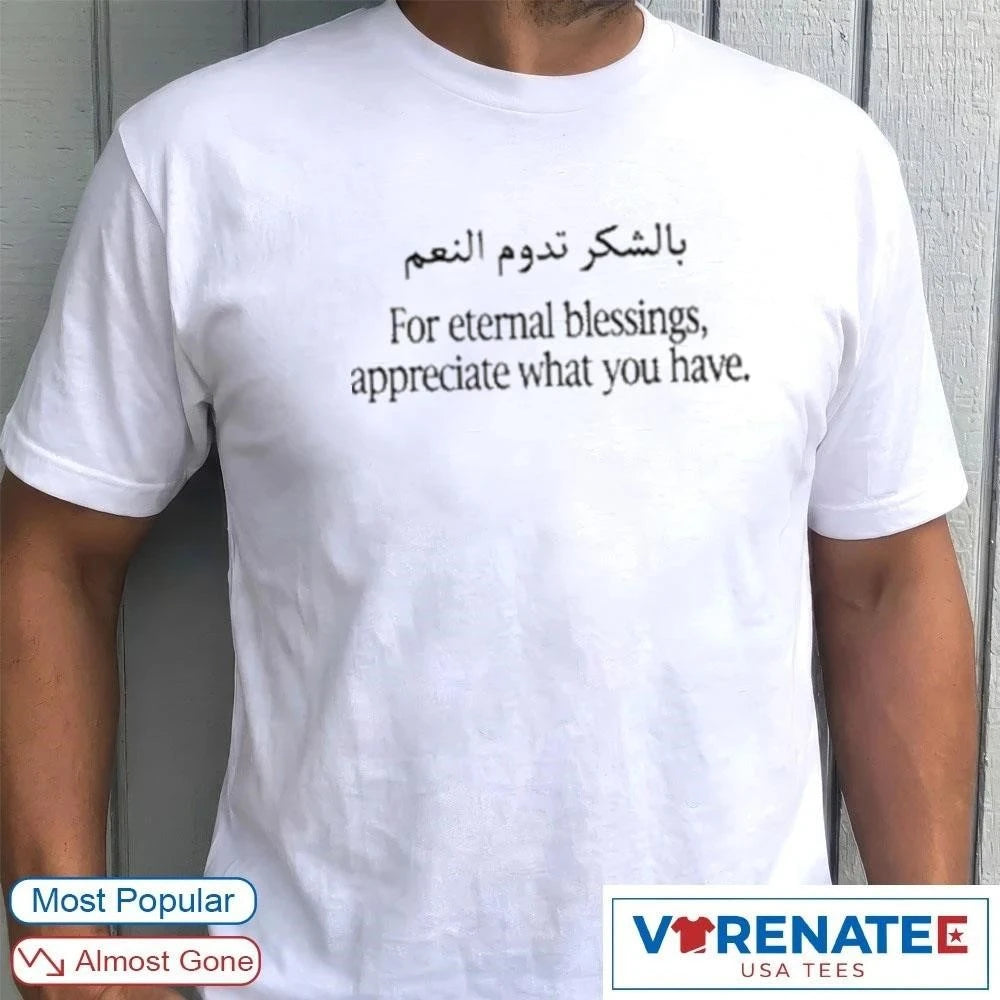 Official 2026 For Eternal Blessings Appreciate What You Have T-shirt