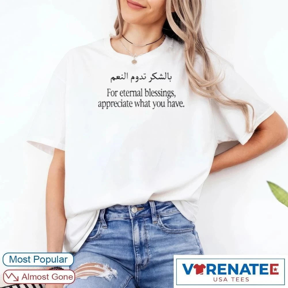 Official 2026 For Eternal Blessings Appreciate What You Have T-shirt