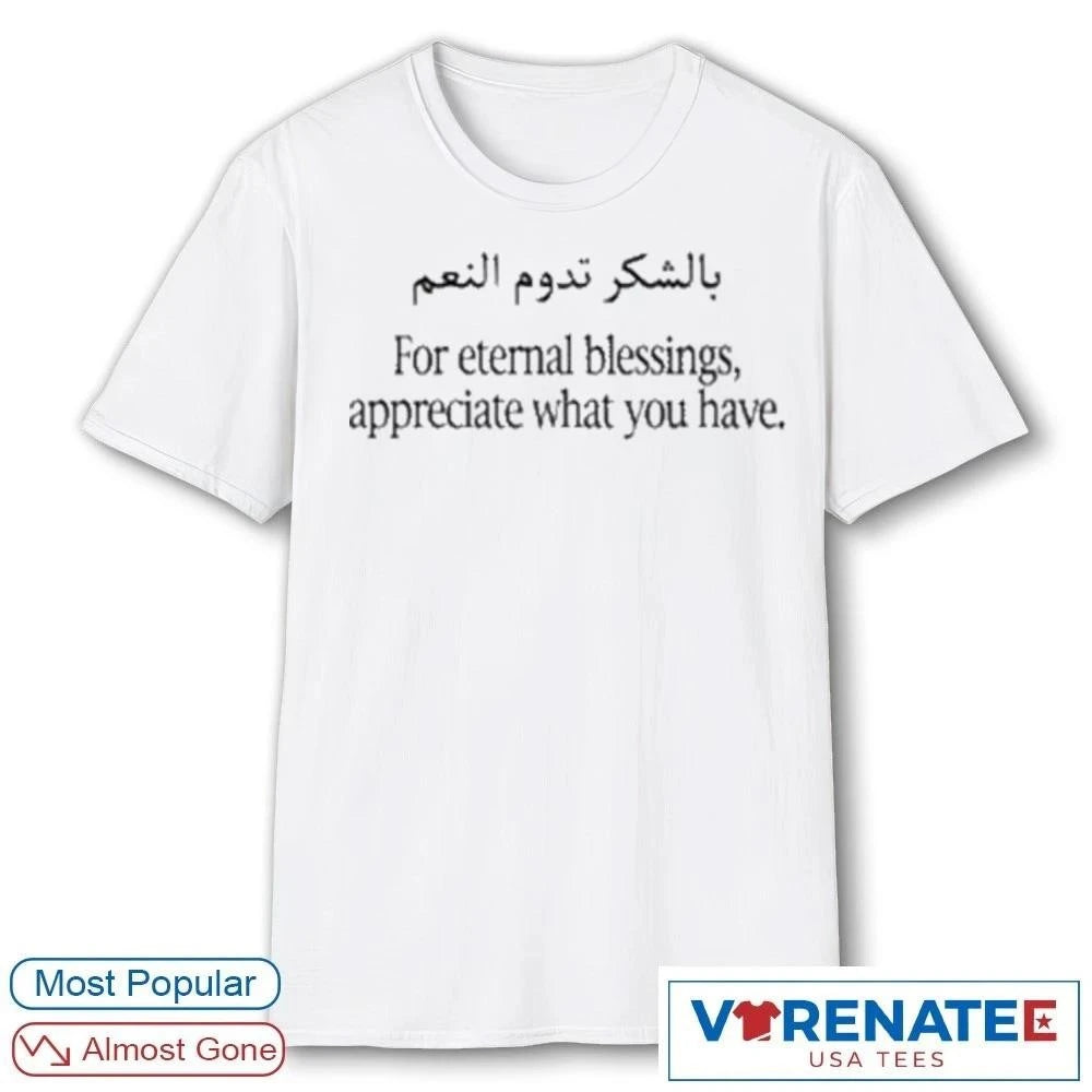 Official 2026 For Eternal Blessings Appreciate What You Have T-shirt