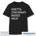 Official 2026 Goetta Cincinnati Based Meat Ohio Local Food Lover Graphic T-Shirt