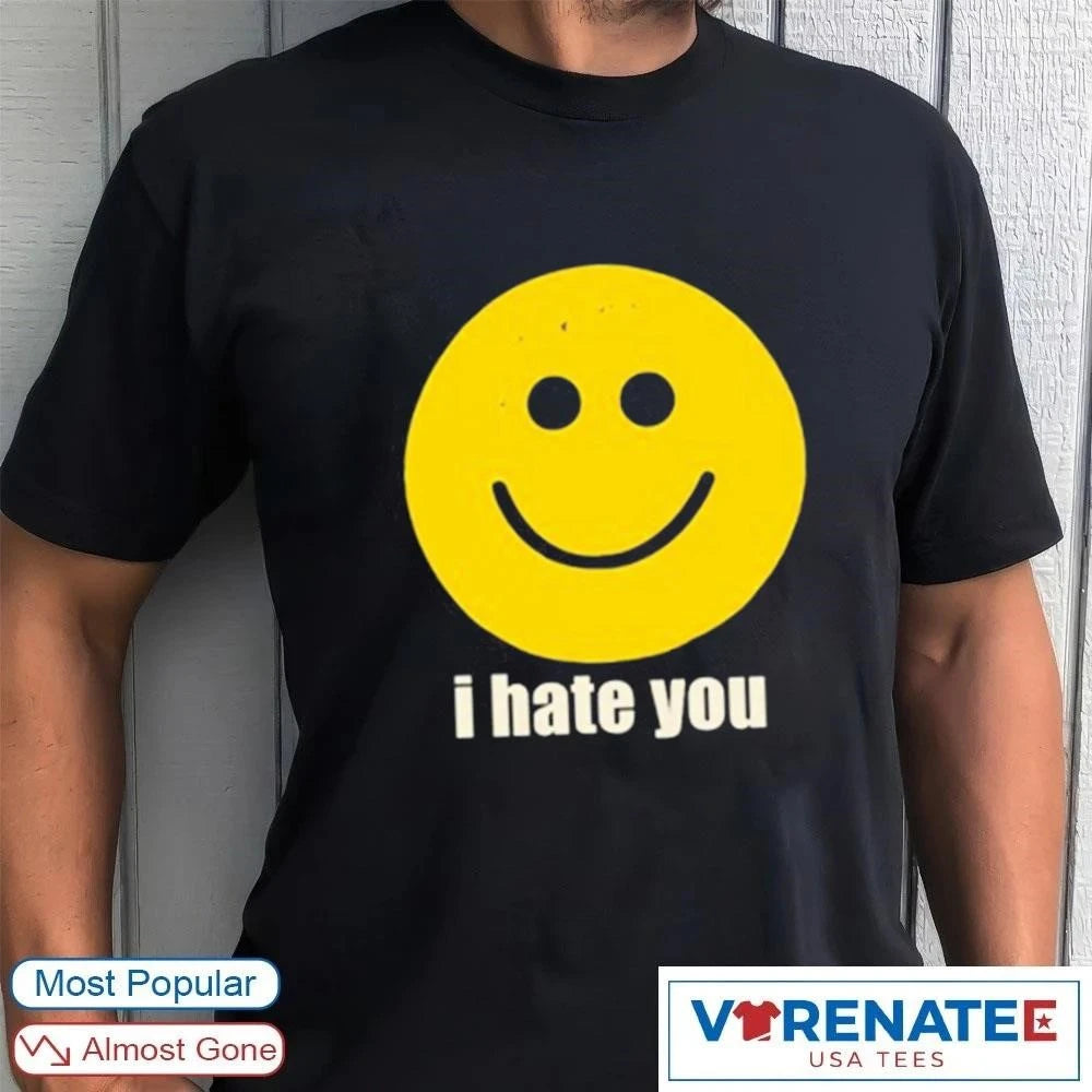 Official 2026 I Hate You Smiley Face T-Shirt
