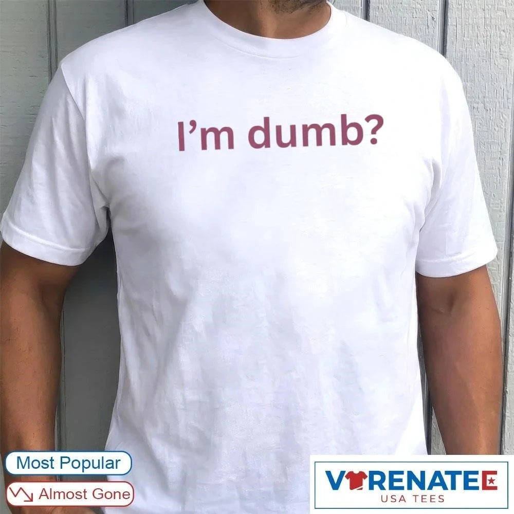 Official 2026 I’m Dumb Maura Higgins T-Shirt