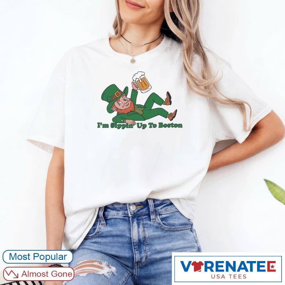 Official 2026 I’m Sippin’ Up To Boston St. Patrick’s Day T-Shirt