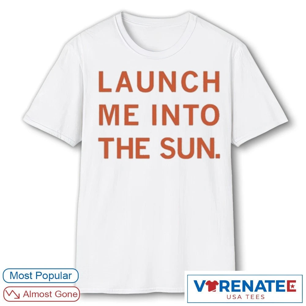 Official 2026 Launch Me Into The Sun T-Shirt