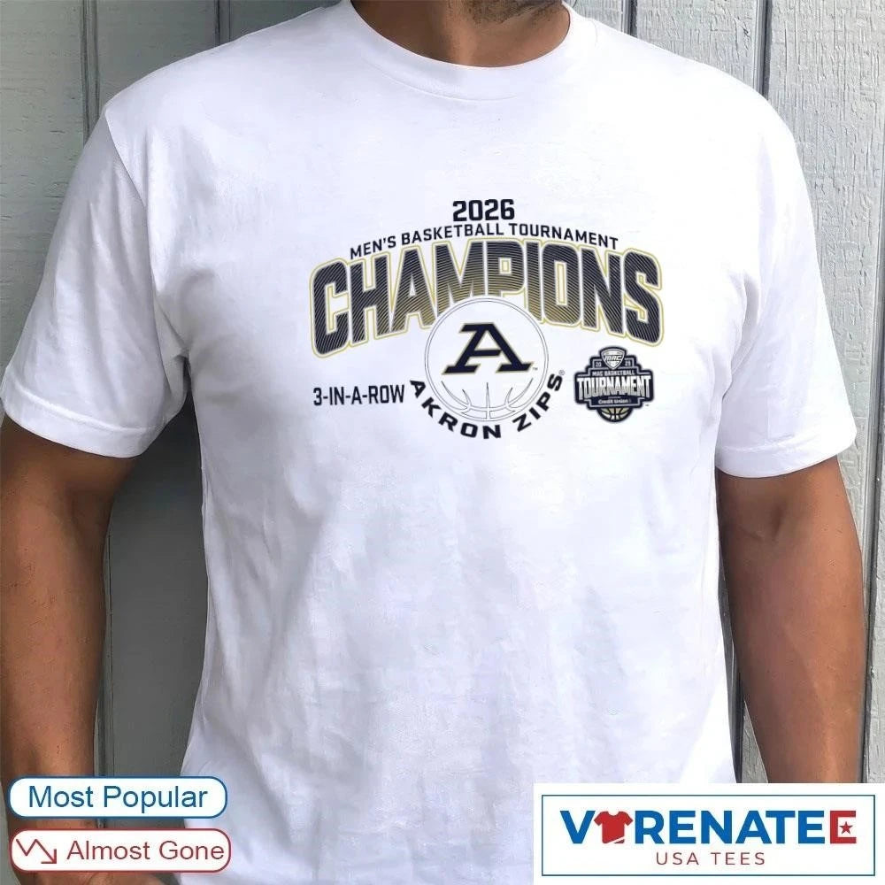 Official 2026 MAC Men’s Basketball Tournament Champions 3-In-A-Row Akron Zips T-Shirt