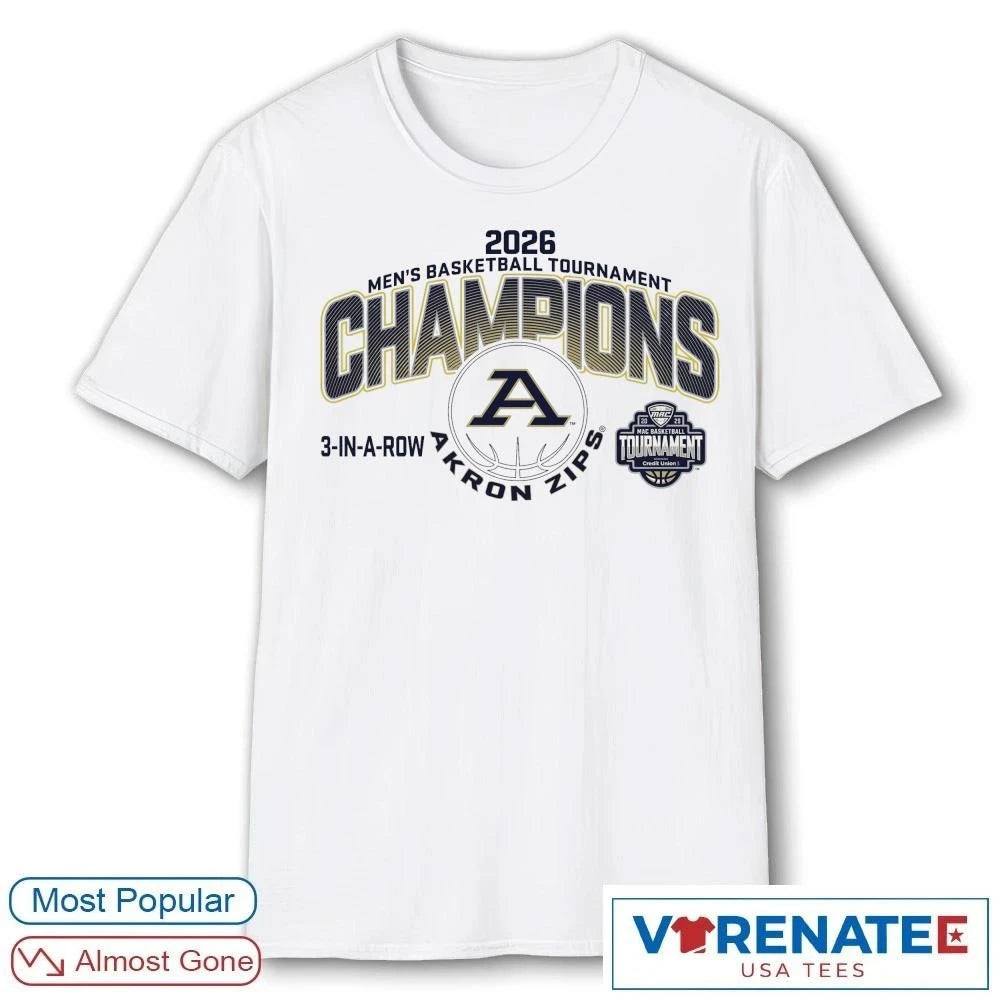 Official 2026 MAC Men’s Basketball Tournament Champions 3-In-A-Row Akron Zips T-Shirt