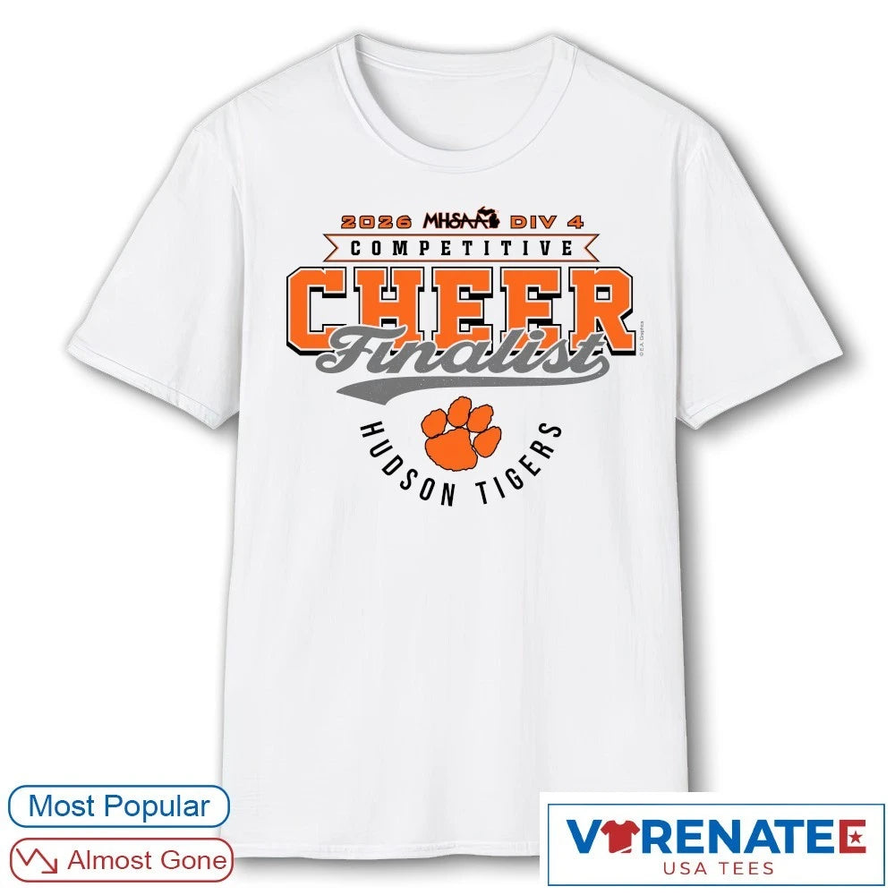 Official 2026 MHSAA Competitive Cheer D1 Finalist Hudson Tigers T-Shirt