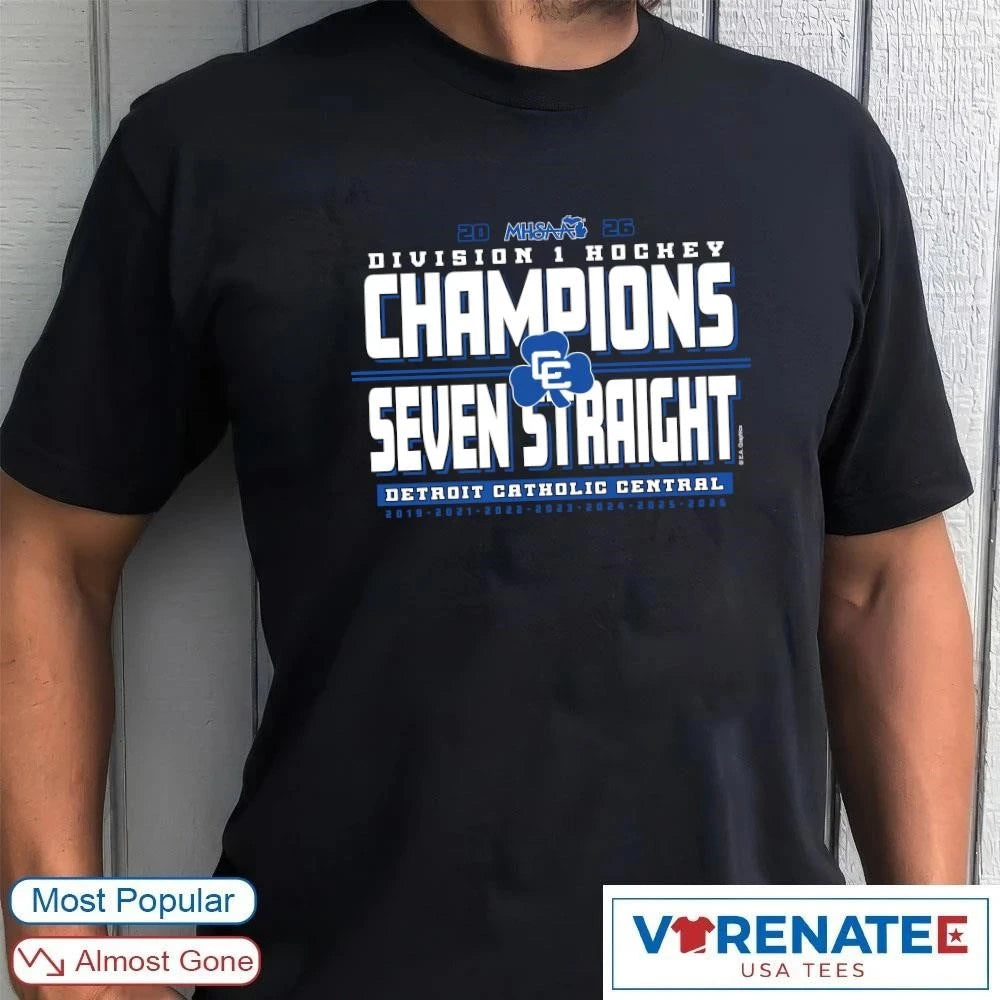 Official 2026 MHSAA Hockey D1 Seven Straight Champions Detroit Catholic Central T-Shirt