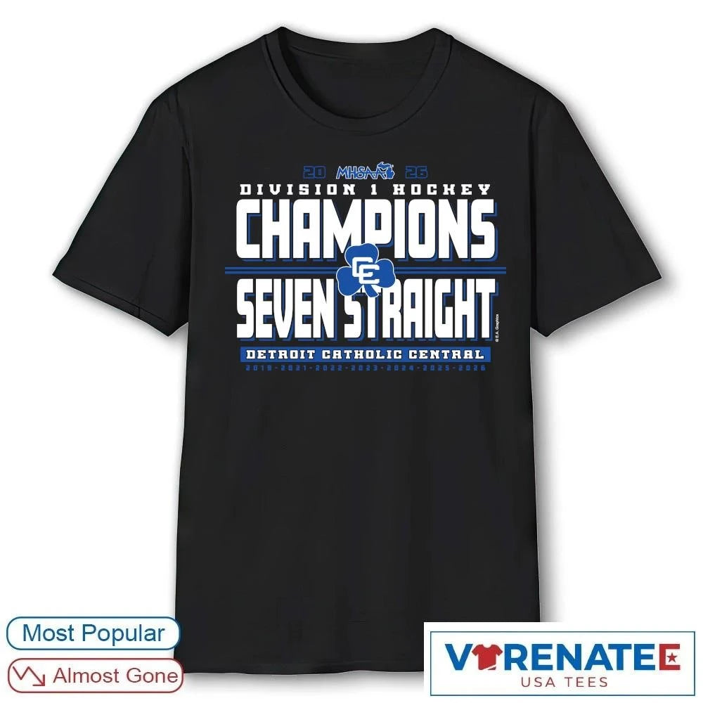 Official 2026 MHSAA Hockey D1 Seven Straight Champions Detroit Catholic Central T-Shirt
