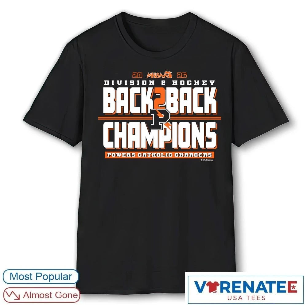 Official 2026 MHSAA Hockey D2 Back 2 Back Champions Powers Catholic Chargers T-Shirt