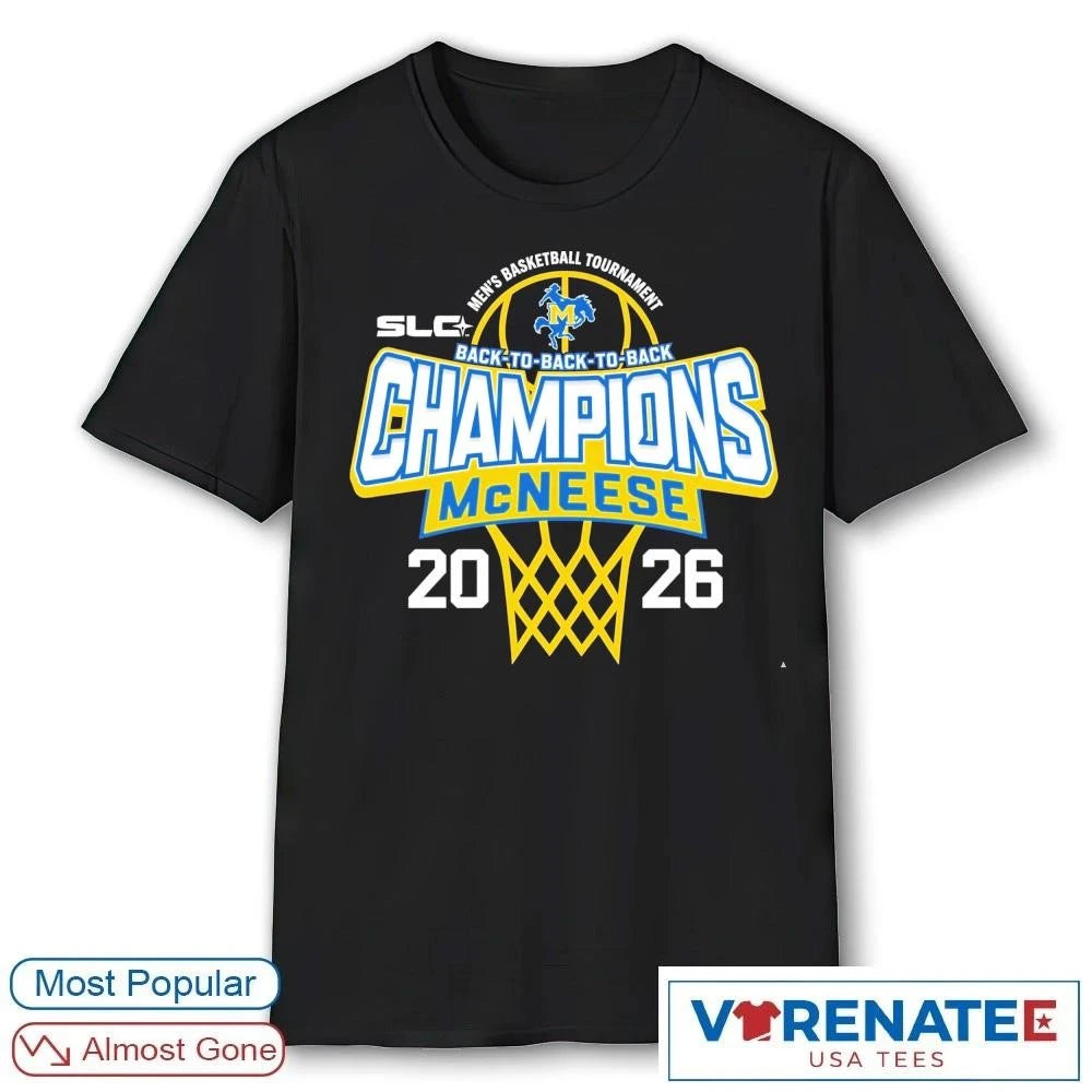 Official 2026 McNeese State Southland Conference Men’s Basketball Tournament Back-to-Back-to-Back Champions T-Shirt