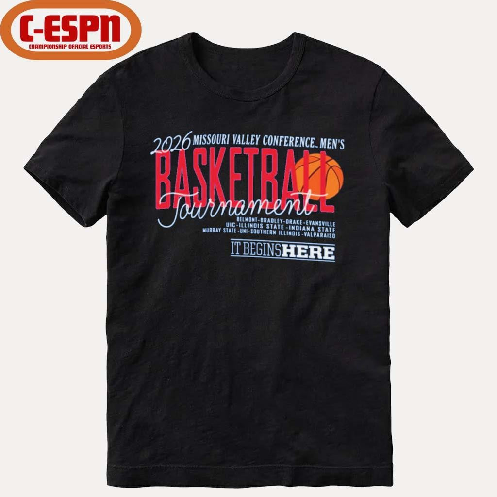 Official 2026 Missouri Valley Conference Men’s Basketball Championship It Begins Here Shirt