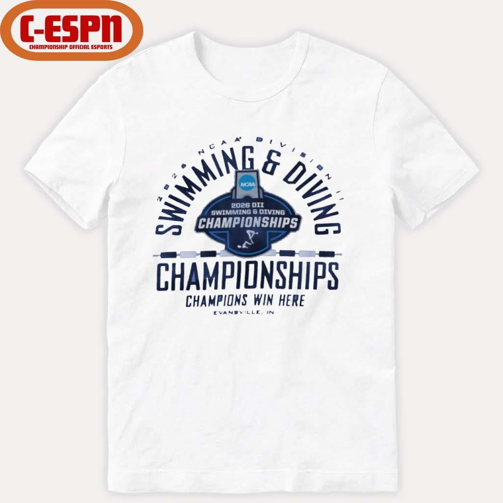 Official 2026 NCAA Division II Swimming &amp; Diving Championships – Champions Win Here Shirt
