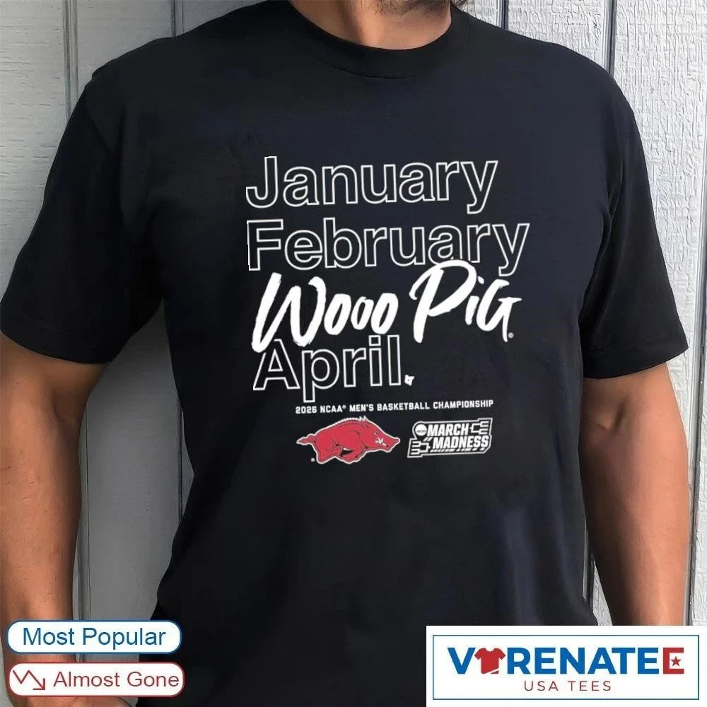 Official 2026 NCAA MBB March Madness Arkansas Razorbacks Month January February Woo Pig April T-Shirt