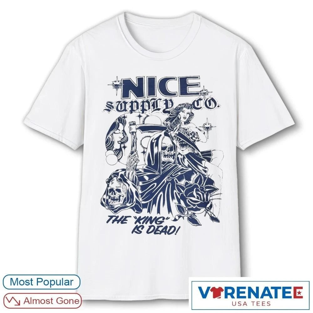 Official 2026 Nice Supply Co. The King Is Dead t-shirt