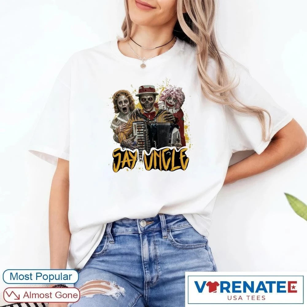 Official 2026 Say Uncle, Haunted Uncle Al T-Shirt