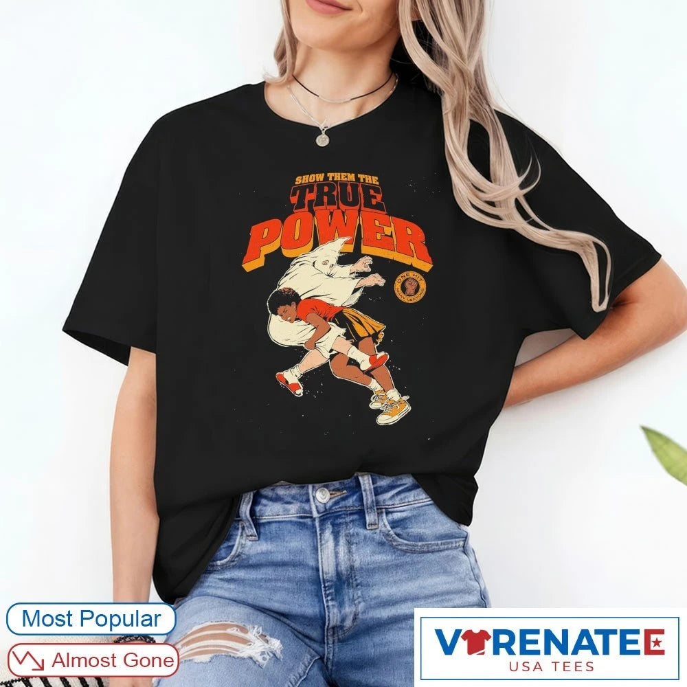 Official 2026 Show Them The True Power One Hit Many Lessons T-Shirt