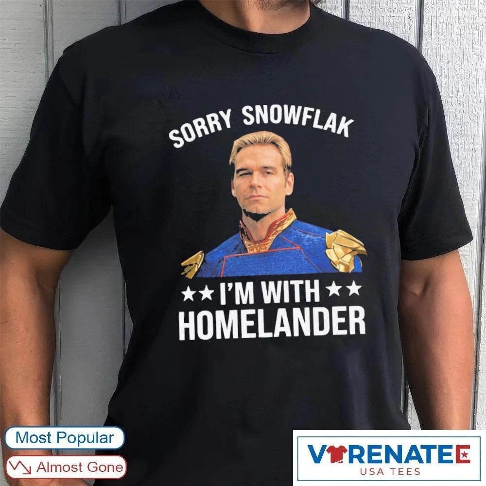 Official 2026 Sorry Snowflake I’m With Homelander T-Shirt