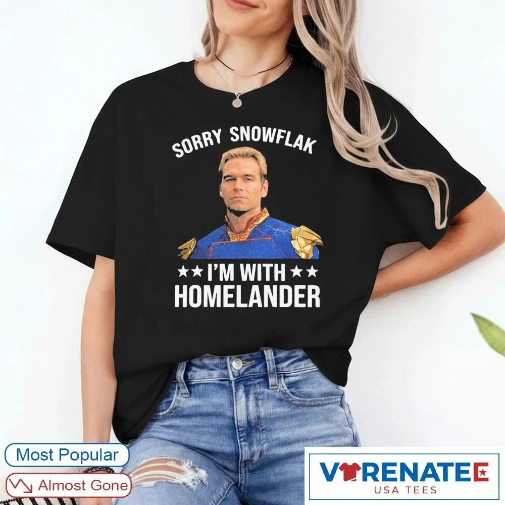 Official 2026 Sorry Snowflake I’m With Homelander T-Shirt