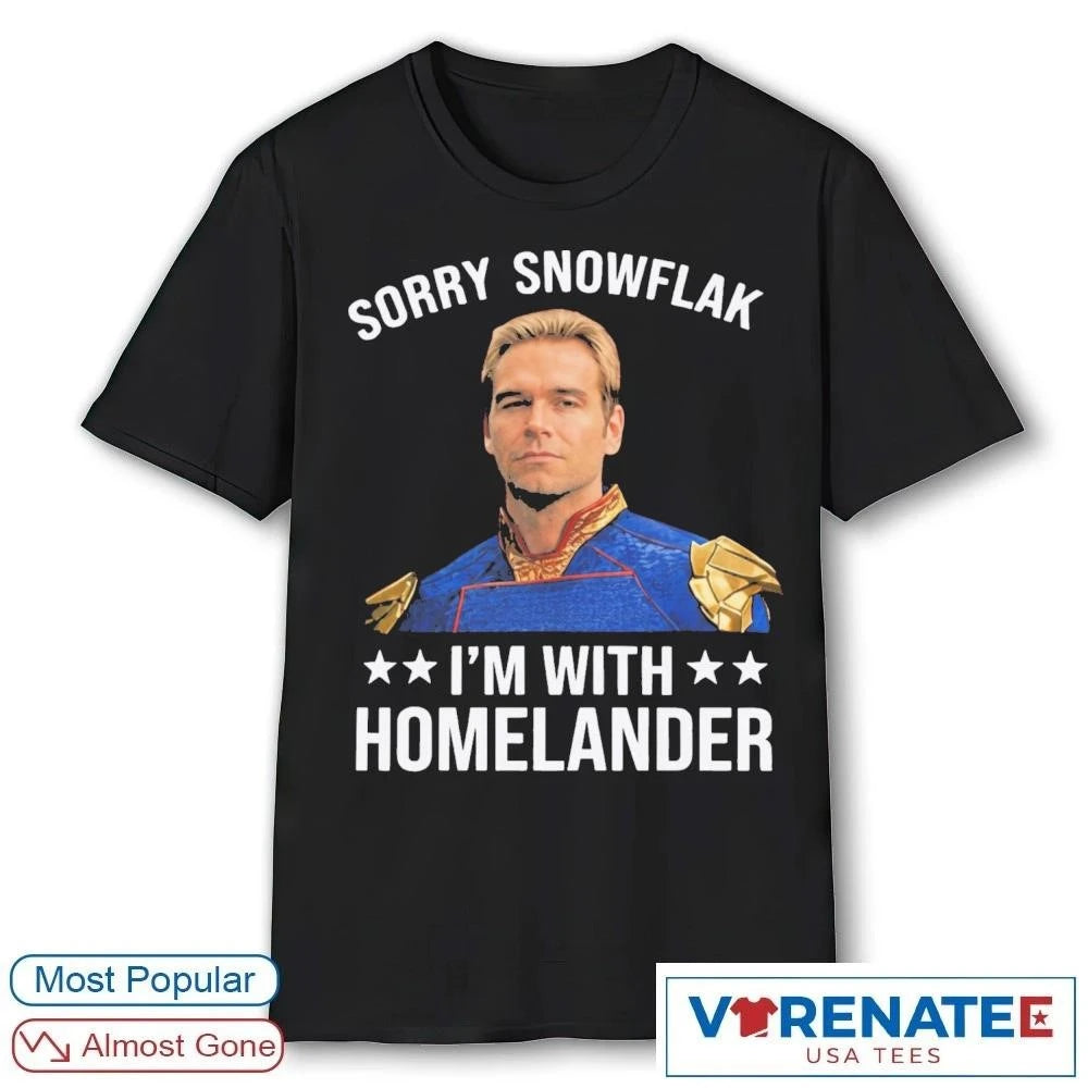 Official 2026 Sorry Snowflake I’m With Homelander T-Shirt