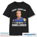 Official 2026 Sorry Snowflake I’m With Homelander T-Shirt