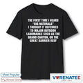 Official 2026 The First Time I Heard Big Naturals I Thought It Referred To Major Outdoor Landmarks Such As The Grand Canyon Or The Great Barrier Reef t-shirt