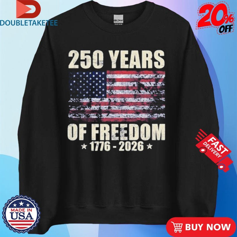 Official 250 Years Of Freedom 1776 2026 American Flag Shirts