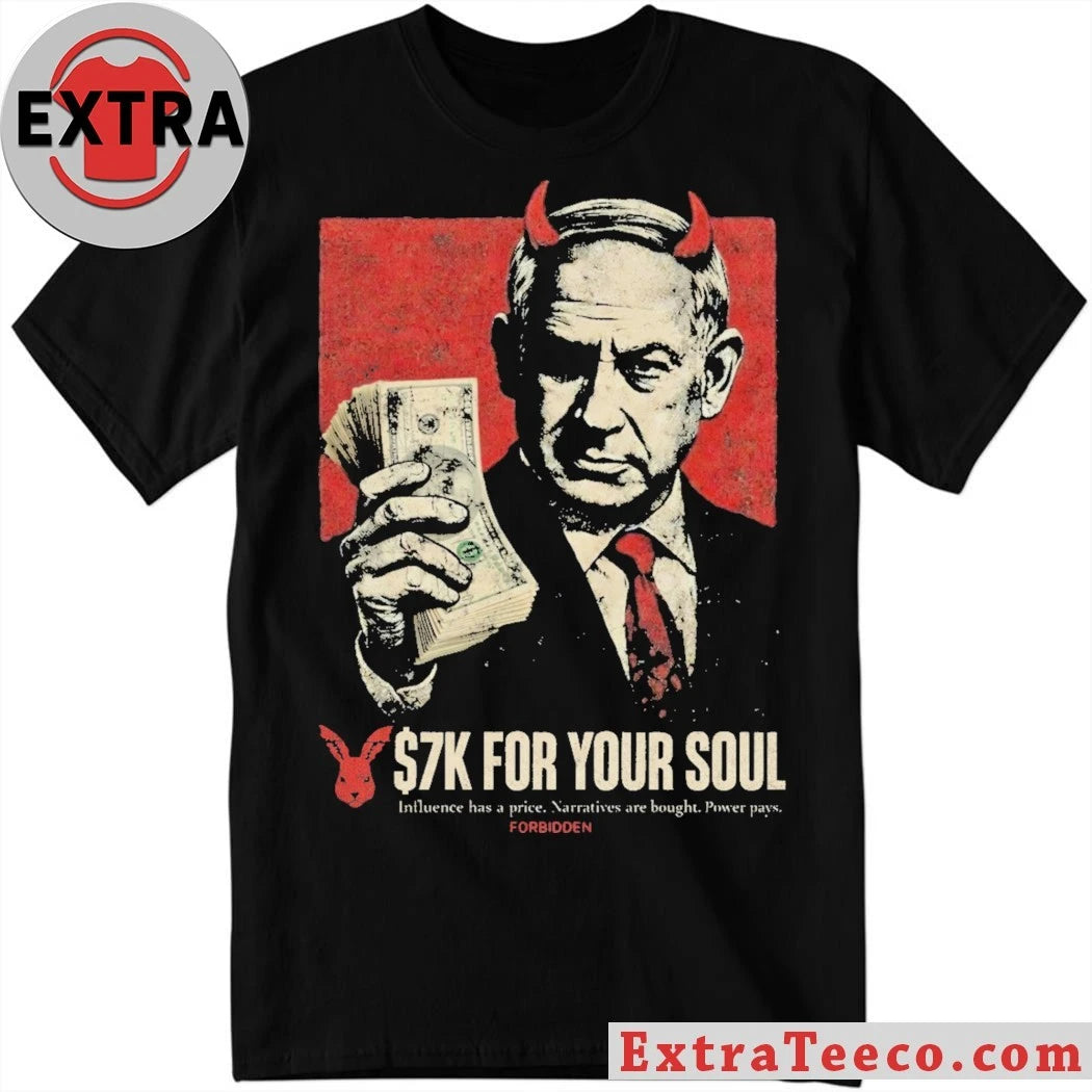 Official 7K For Your Soul Influence Has A Price Narratives Are Bought Power Pays For Biden Shirt
