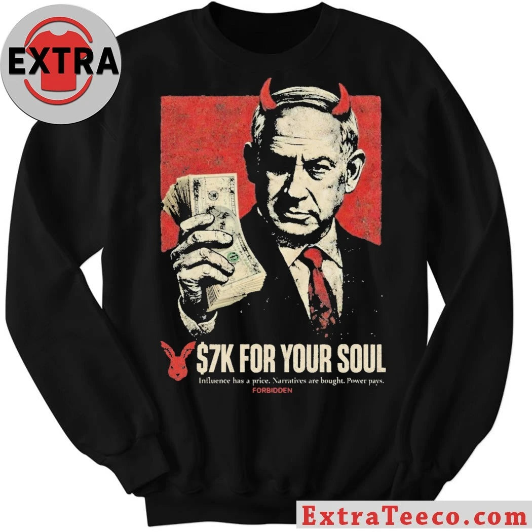 Official 7K For Your Soul Influence Has A Price Narratives Are Bought Power Pays For Biden Shirt