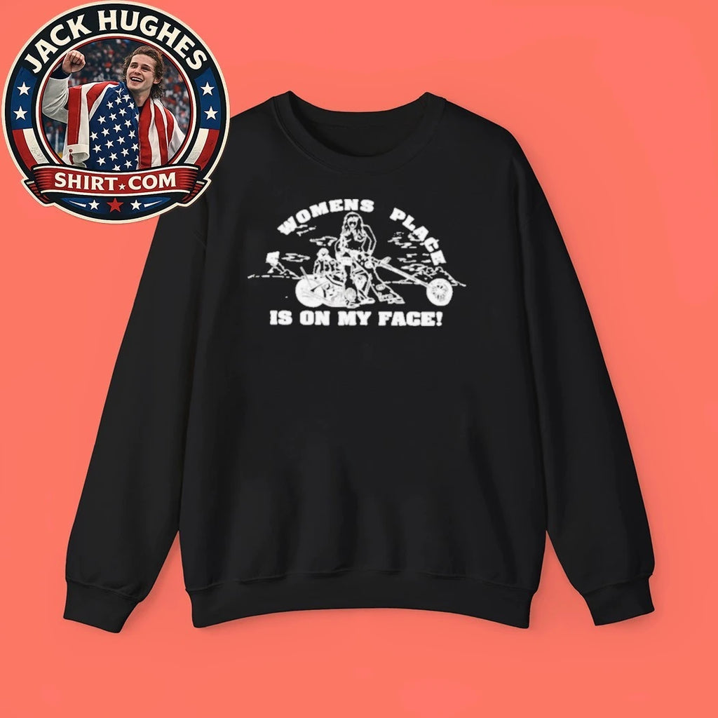 Official A Womens Place Is On My Face Biker Motorcycle Shirt