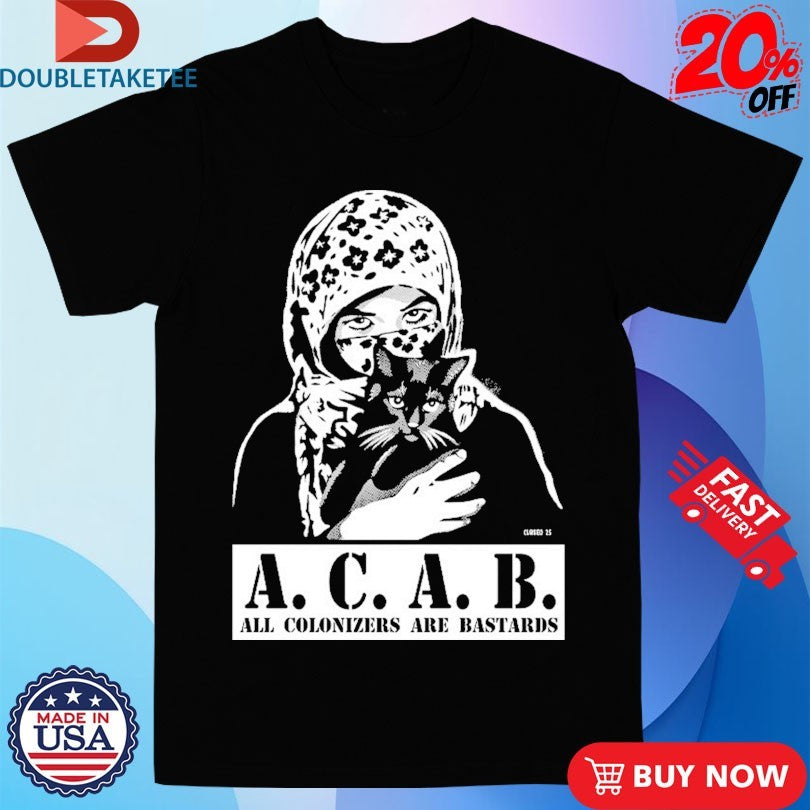 Official ACAB All Colonizers Are Bastards Cat Shirts