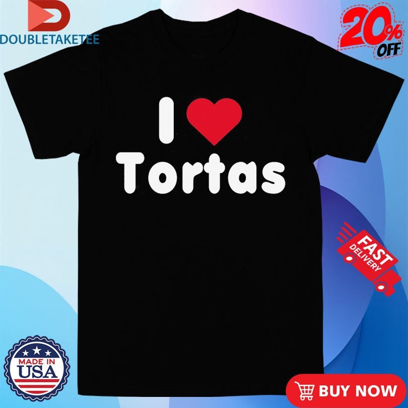 Official AJ Volten I Love Tortas Shirts