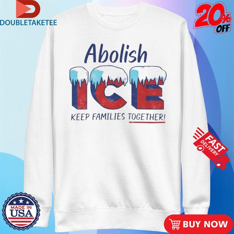 Official Abolish Ice Keep Families Together Ice Shirts