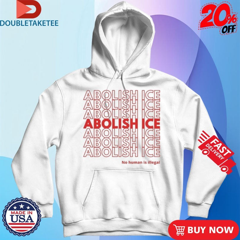 Official Abolish Ice No Human Is Illegal Shirts
