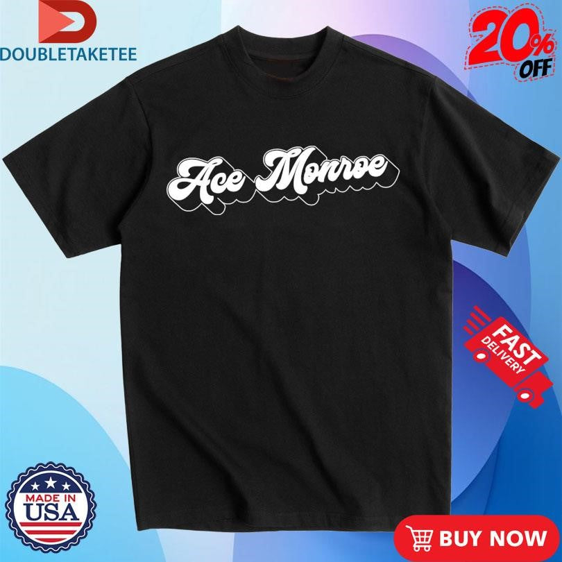 Official Ace Monroe Logo Shirts