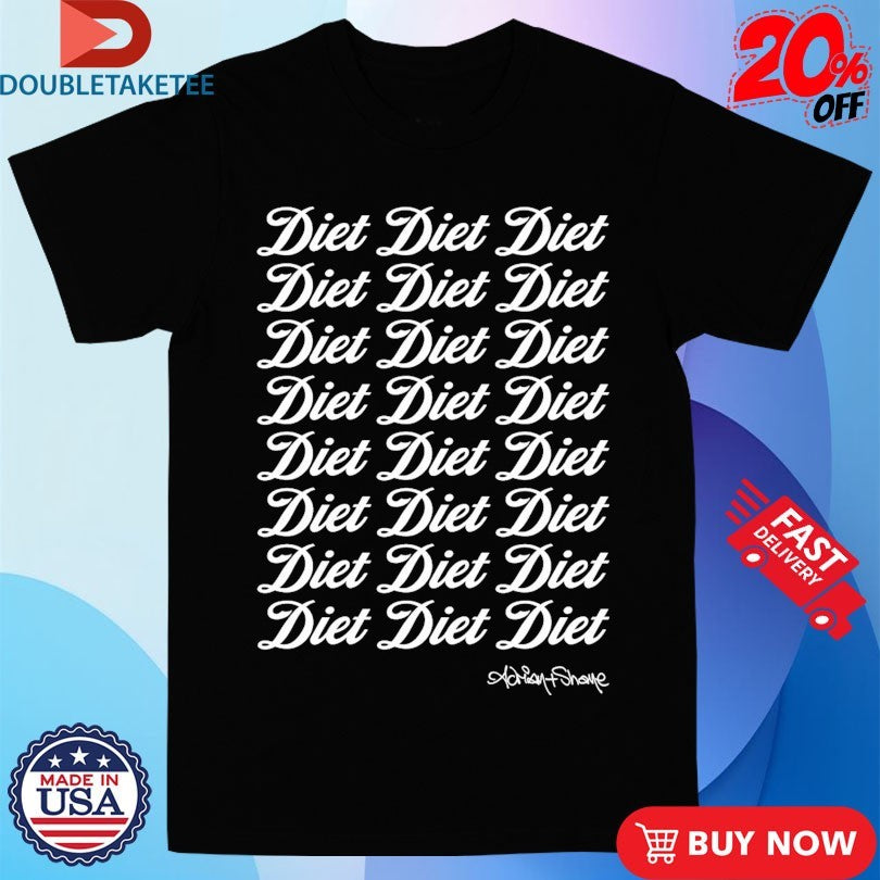 Official Adrian+Shane Diet Diet Diet Repeat Shirts