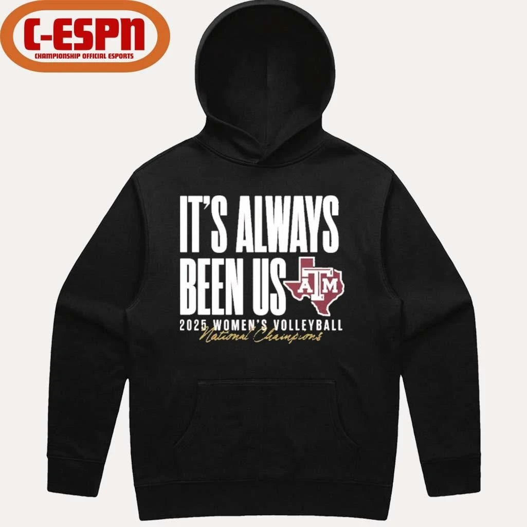 Official Aggie Volleyball National Champs It’s Always Been Us Shirt