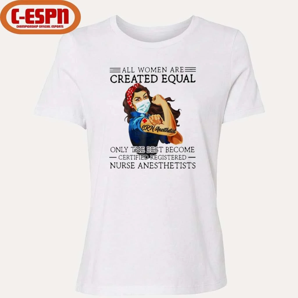 Official All Men Are Created Equal, Only The Best Become CR Nurse Anesthetist Shirt