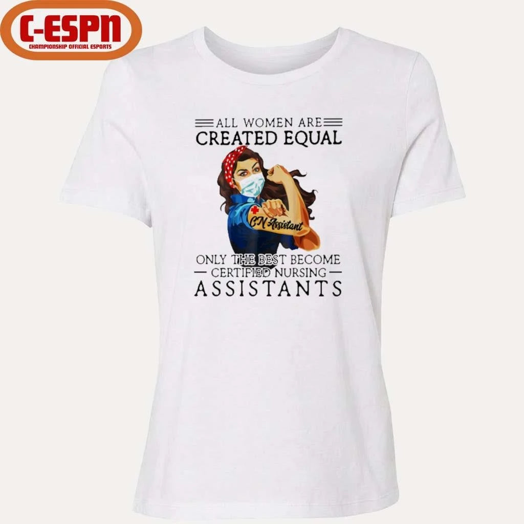 Official All Men Are Created Equal, Only The Best Become Nursing Assistant Shirt