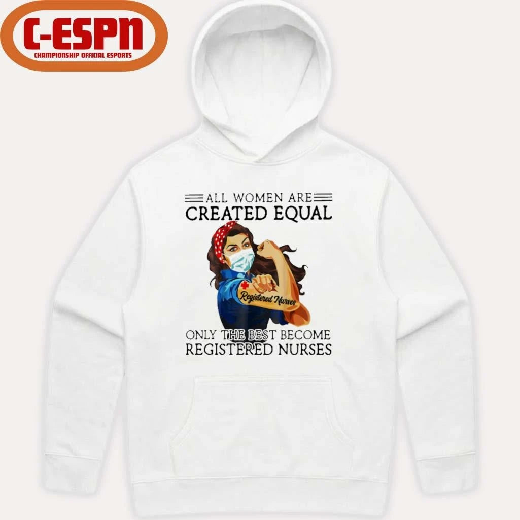 Official All Men Are Created Equal, Only The Best Become Registered Nurse Shirt
