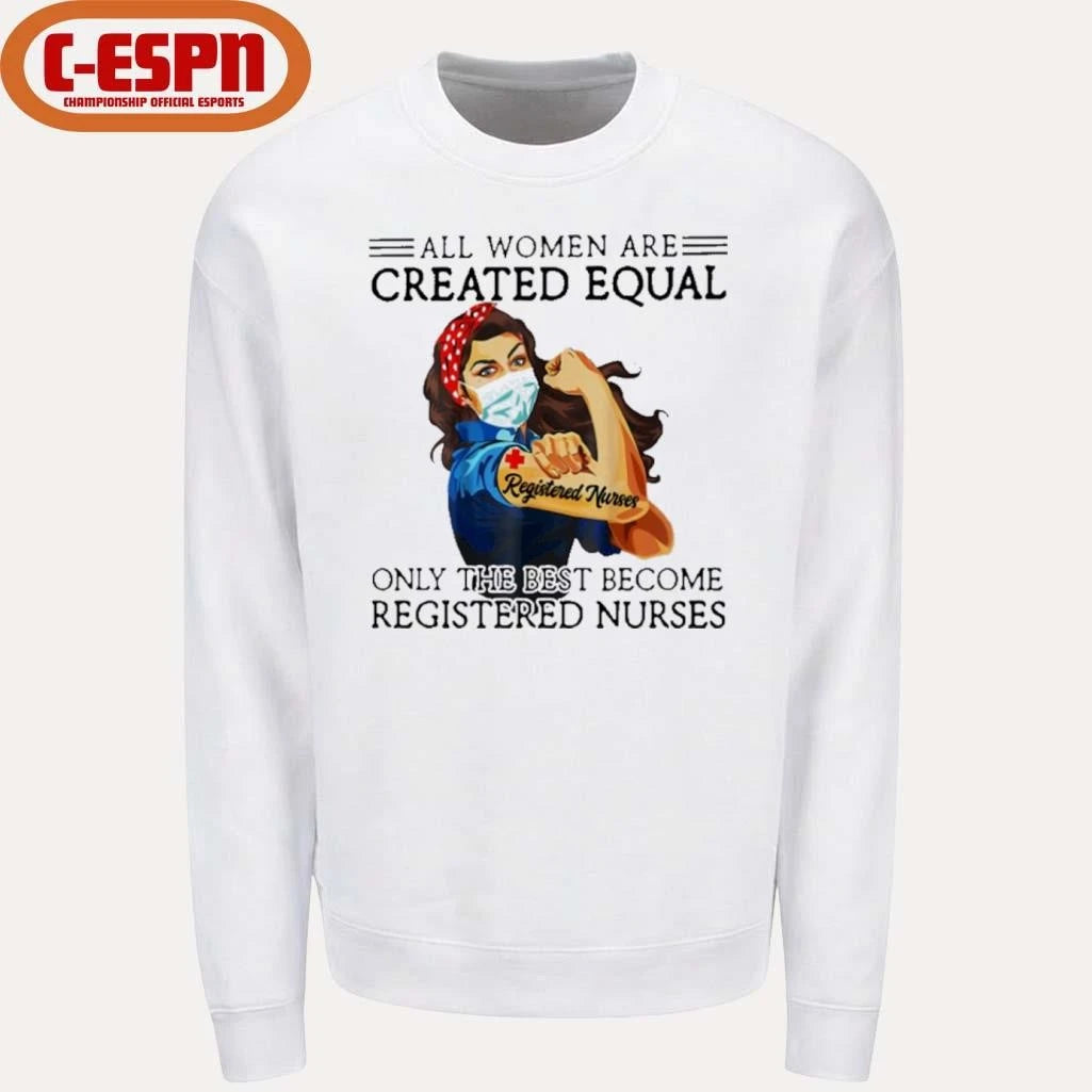 Official All Men Are Created Equal, Only The Best Become Registered Nurse Shirt
