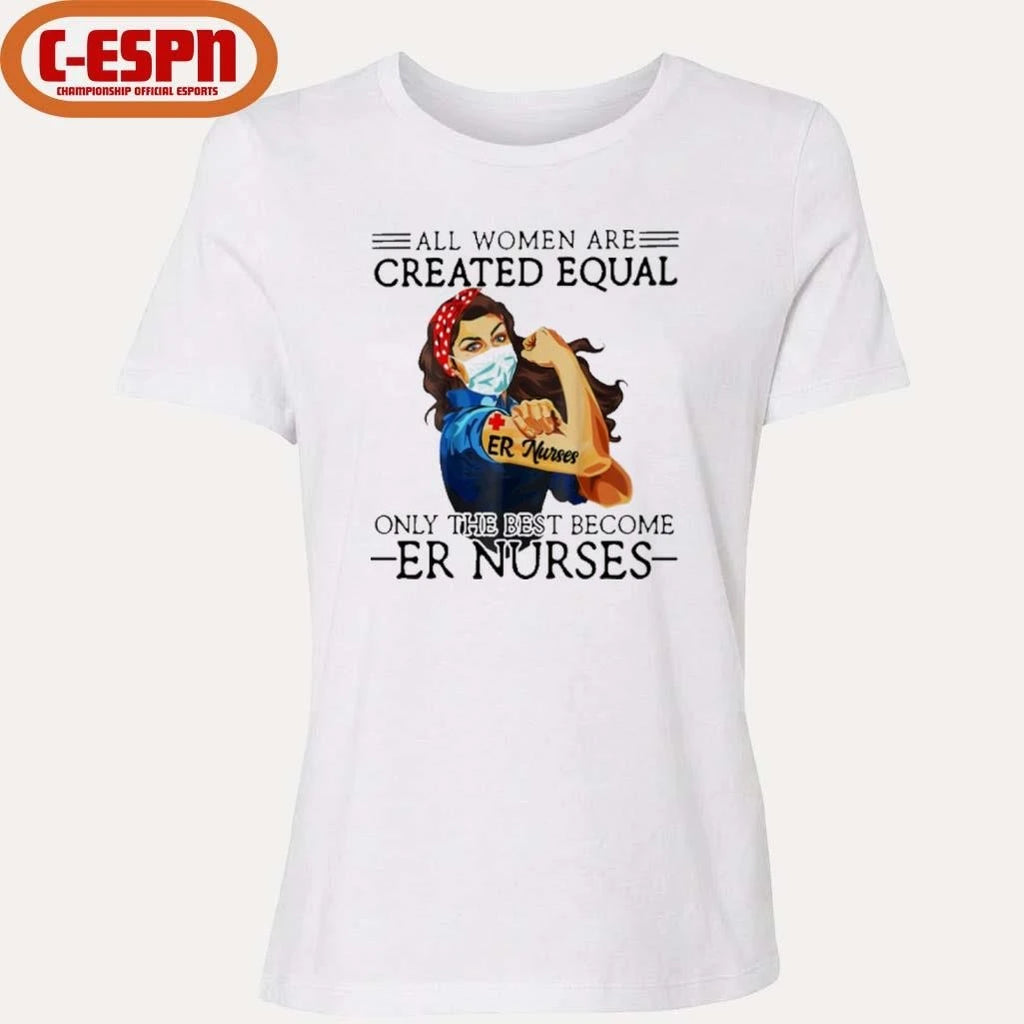 Official All Men Are Created Equal, Only The Best Become er Nurses Shirt