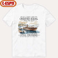 Official All Men Are Created Equal, Only The Best Still Cruising No Matter How Old They Get Shirt