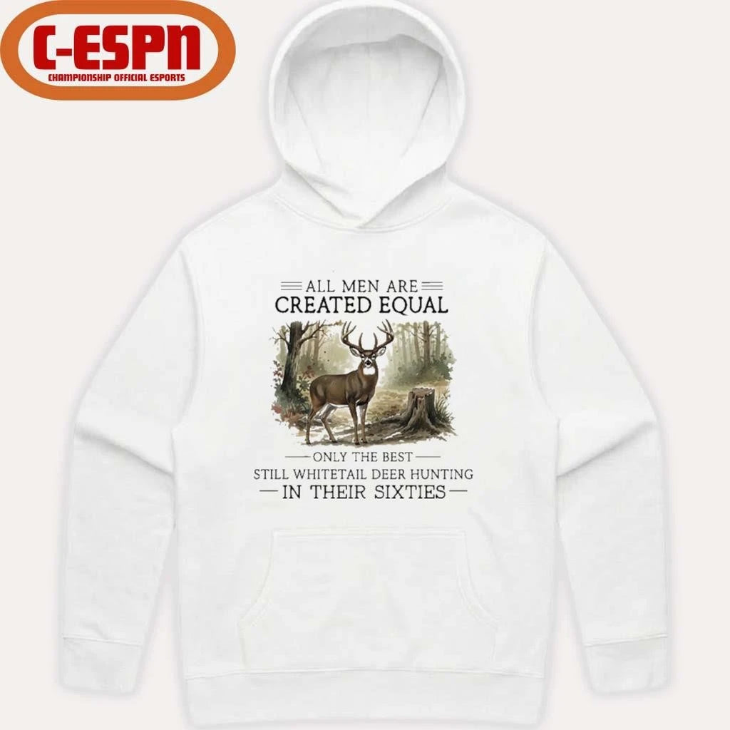 Official All Men Are Created Equal, Only The Best Still Deer Hunting In Their Sixties T-Shirt