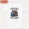 Official All Men Are Created Equal Only The Best Still Do Plumbing In Their Eighties Classic T-Shirt