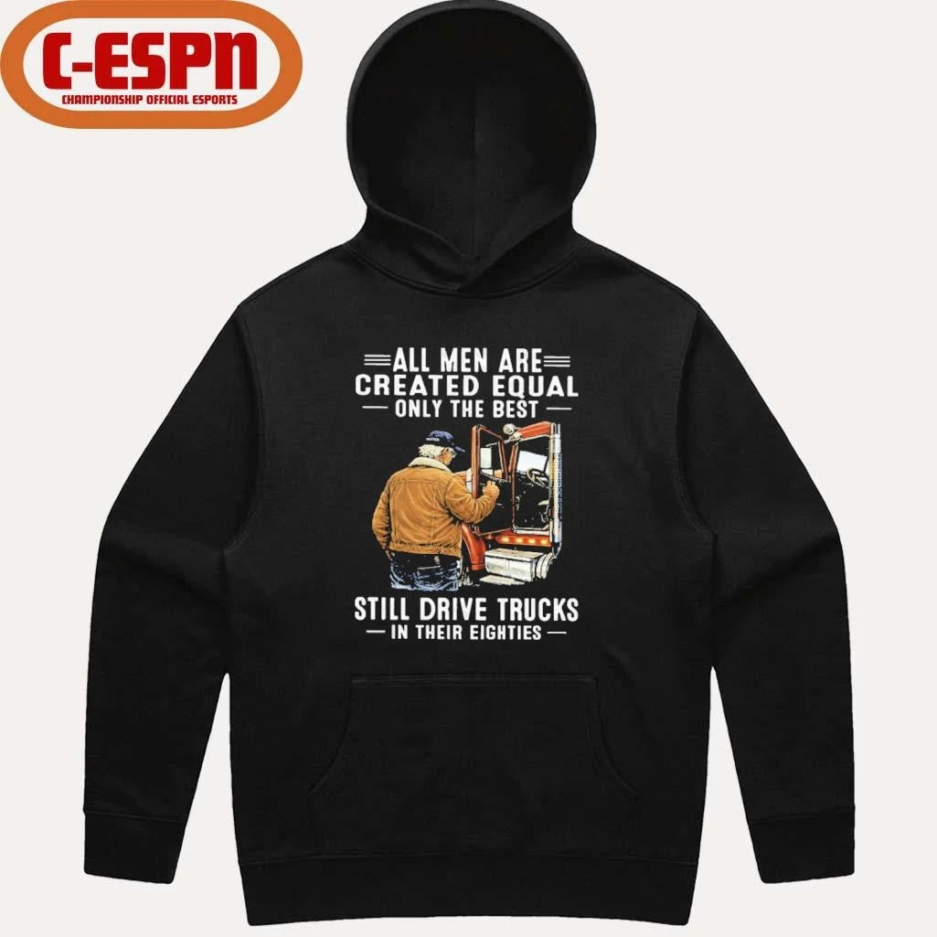Official All Men Are Created Equal Only The Best Still Drive Trucks In Their Eighties Classic T-Shirt