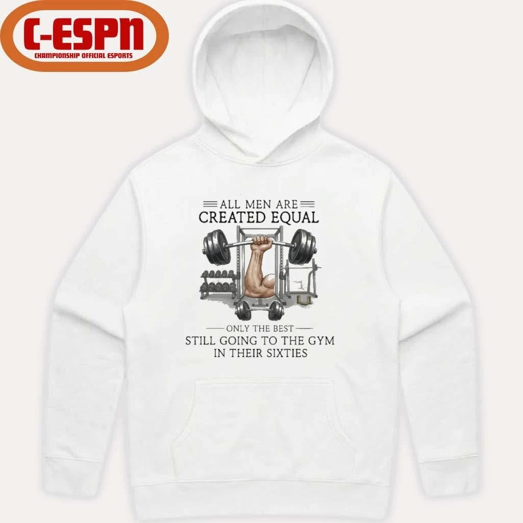 Official All Men Are Created Equal, Only The Best Still Going To The Gym In Their Sixties T-Shirt