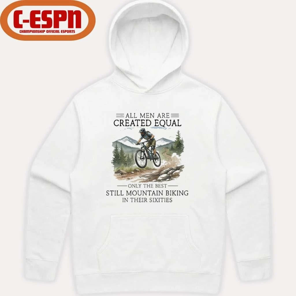 Official All Men Are Created Equal, Only The Best Still Mountain Biking In Their Sixties T-Shirt