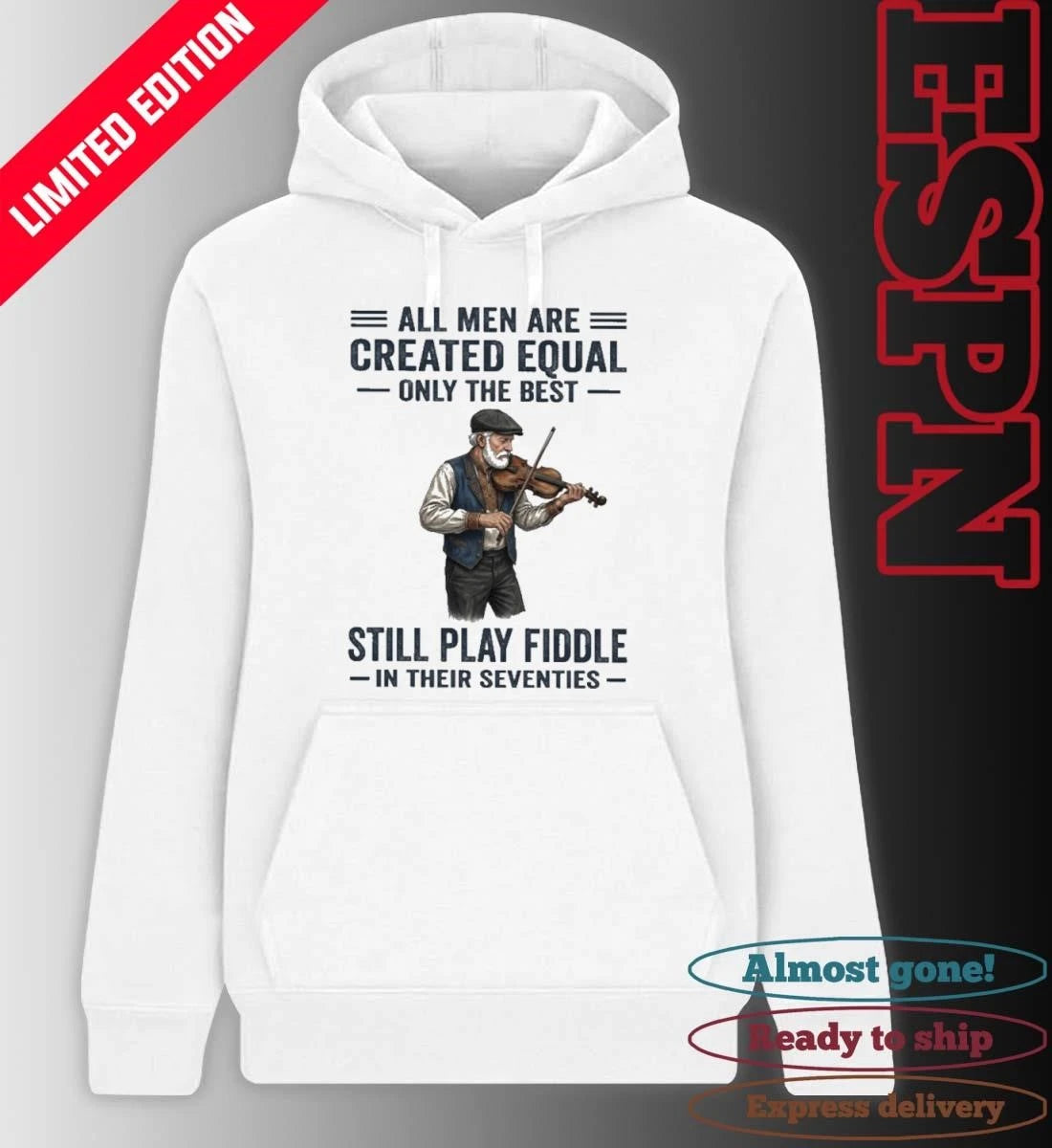 Official All Men Are Created Equal Only The Best Still Play Fiddle In Their Seventies Shirt