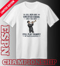 Official All Men Are Created Equal Only The Best Still Play Trumpet In Their Seventies 2026 Shirt